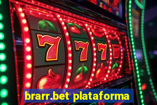 brarr.bet plataforma